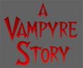 A Vampyre Story